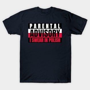 Parental Warning, I Swear in Polish T-Shirt